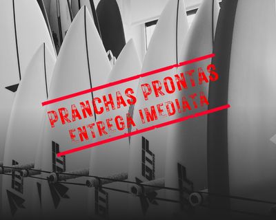 Pranchas prontas/Entrega imediata