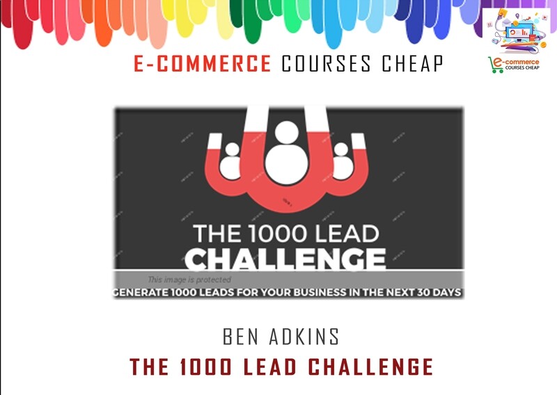 Ben Adkins - The 1000 Lead Challenge+FB Messenger Ads