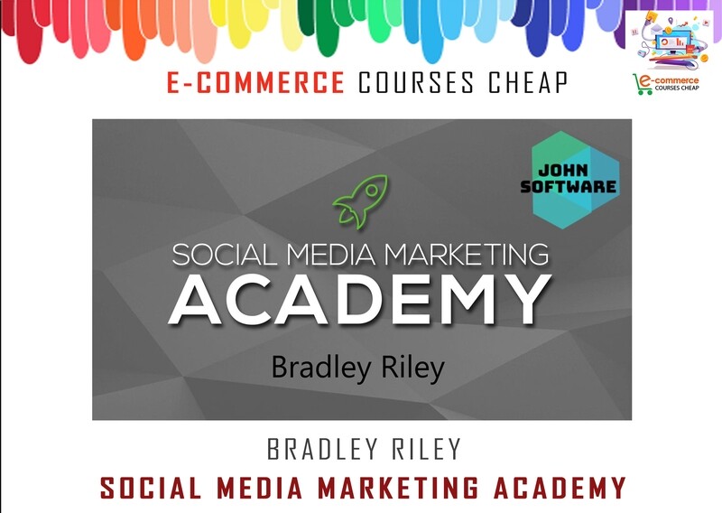 Bradley Riley - Social Media Marketing Academy