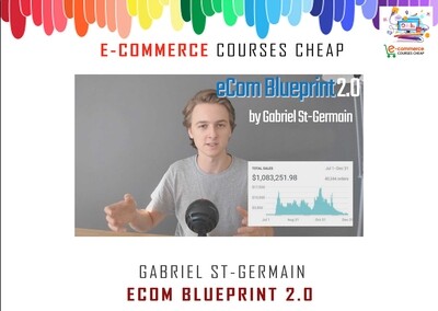 Gabriel St-Germain - Ecom BluePrint 2.0