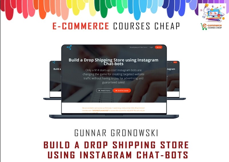 Gunnar Gronowski - Build a Drop Shipping Store using Instagram Chat-bots
