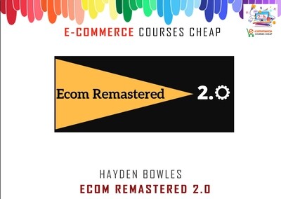 Hayden Bowles - ECom Remastered 2.0