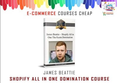 James Beattie - Shopify All In One Domination Course