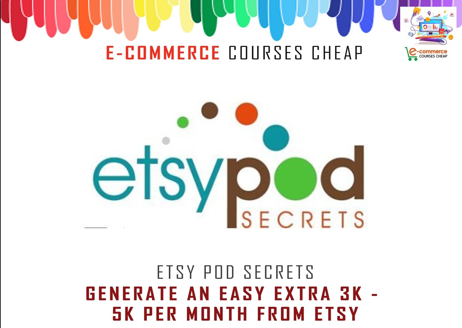 ETSY POD Secrets - Generate An Easy Extra 3K - 5K Per Month From Etsy