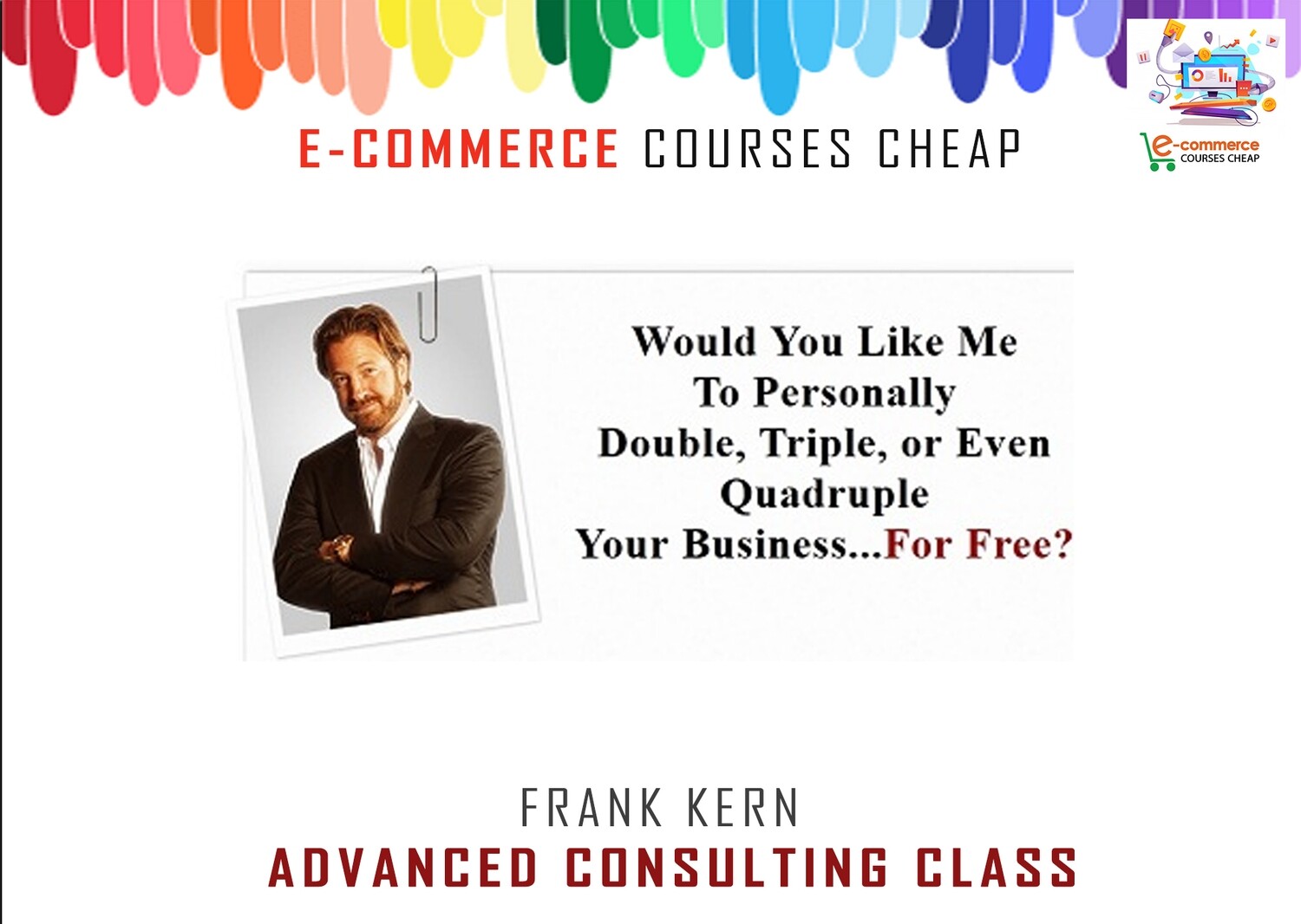 Frank Kern - Advanced Consulting Class