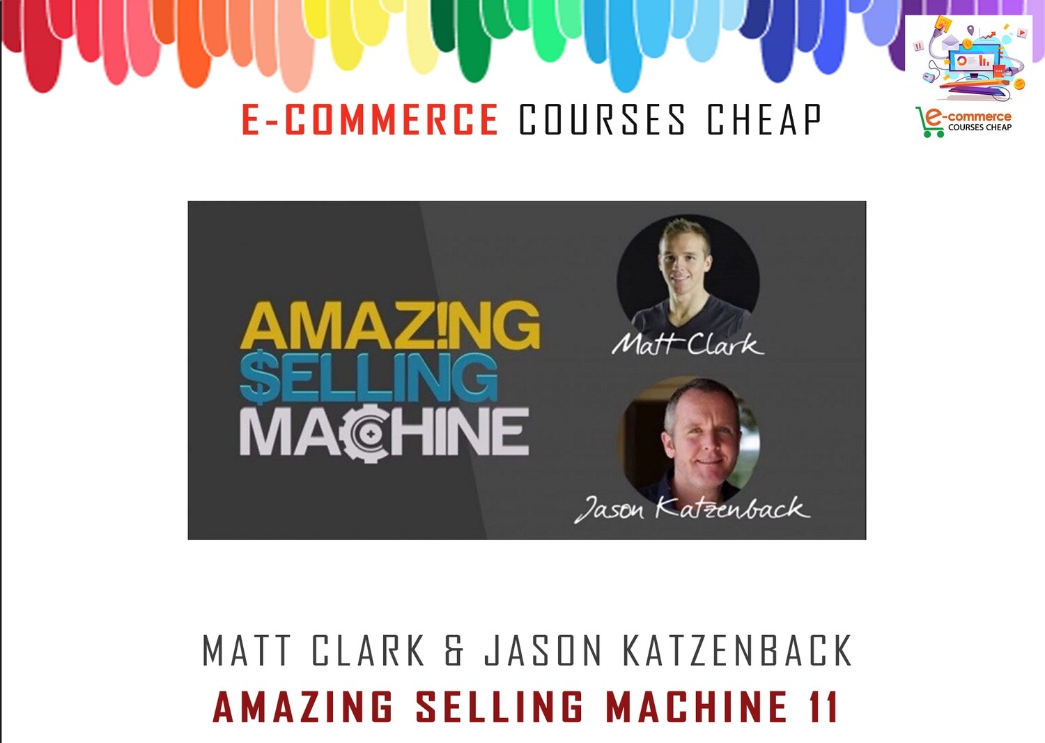 Matt Clark &amp; Jason Katzenback - Amazing Selling Machine 11