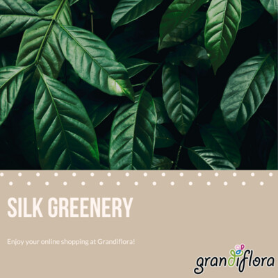 Silk Greenery