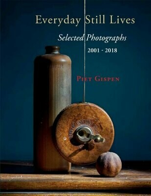 Everyday Still Lives: Selected Photographs 2001 - 2018