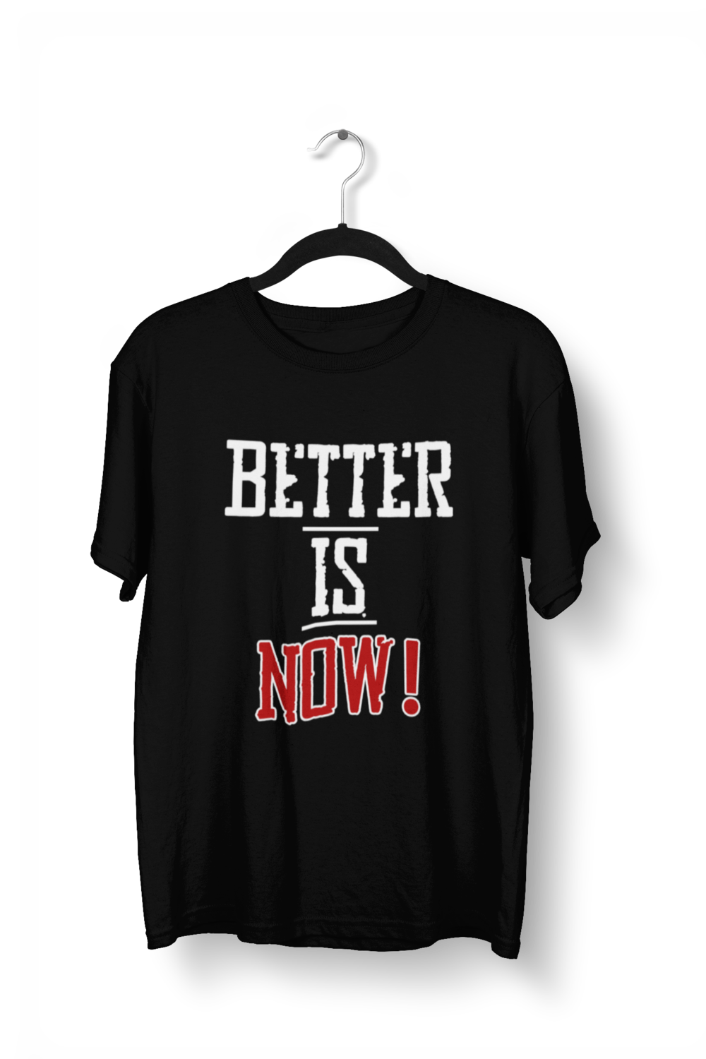 Better Is Now Tee