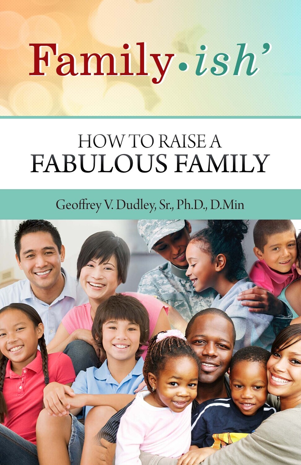 How to Raise A Fabulous Family