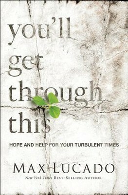 Max Lucado You'll Get Through This