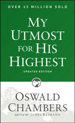 Oswald Chambers My Utmost for His Highest (Updated Editon)