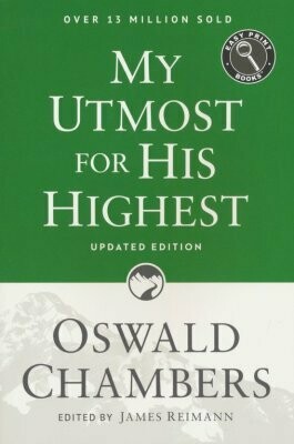 Oswald Chambers My Utmost For His Highest (Easy Print)
