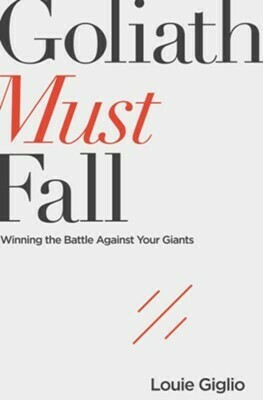 Louie Giglio Goliath Must Fall