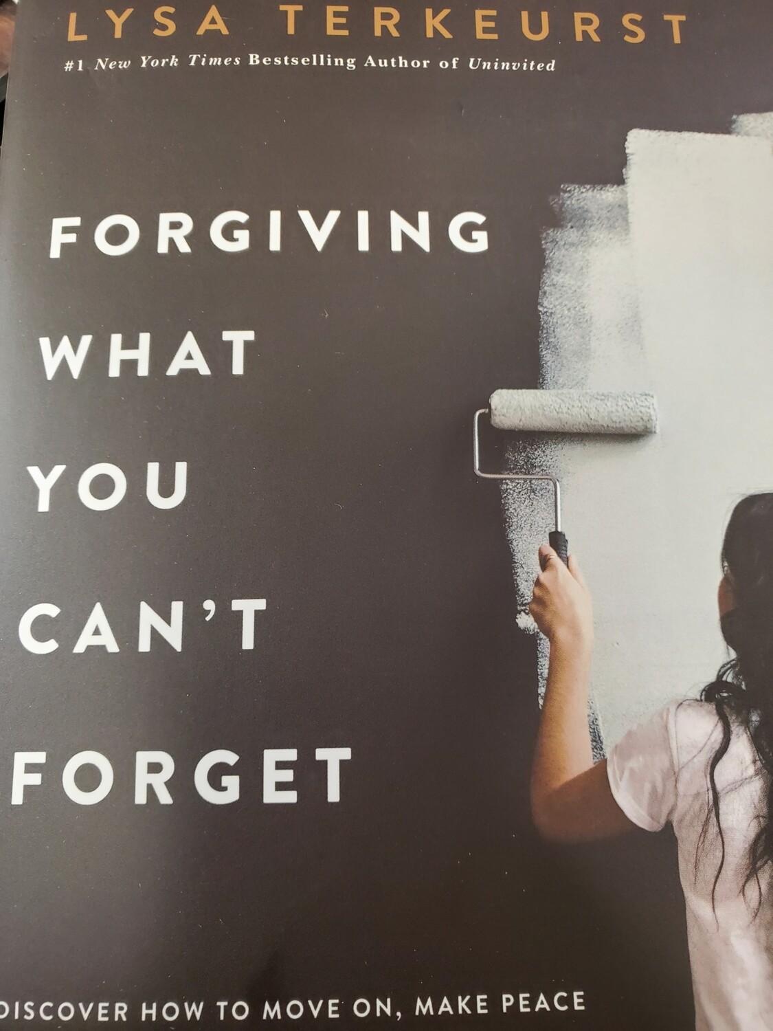 Forgiving What You Can't Forget