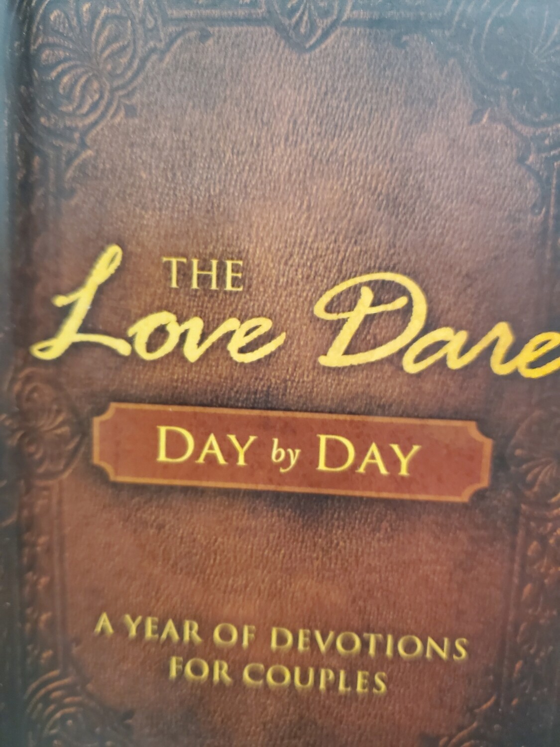 The Love Dare Devotional Day by Day