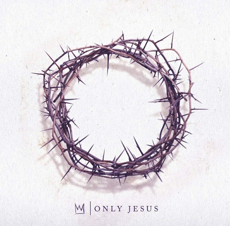 Only Jesus/Casting Crowns