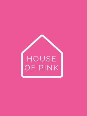 HOUSE OF PINK