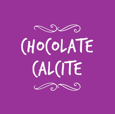 CHOCOLATE CALCITE
