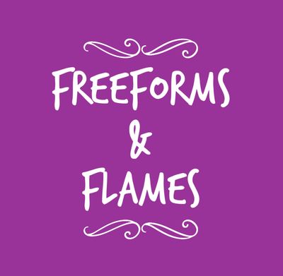 FREEFORM &amp; FLAMES