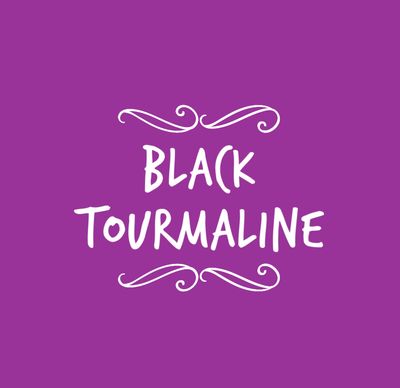 BLACK TOURMALINE 