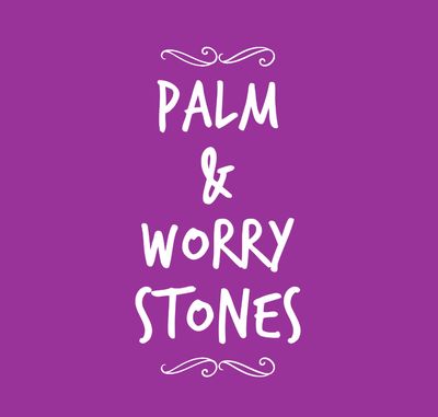 PALM &amp; WORRY STONES
