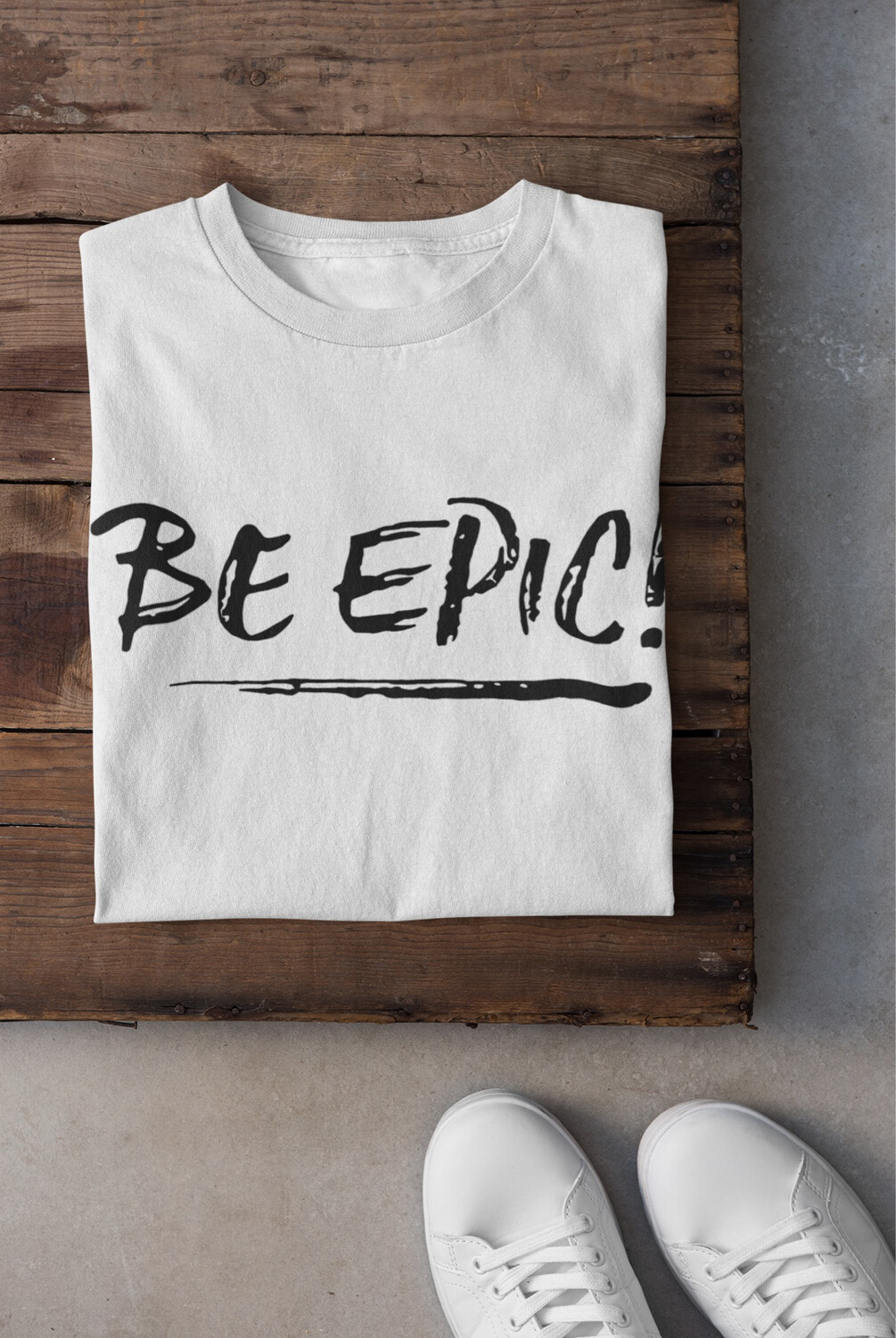 Be Epic -T-Shirt
