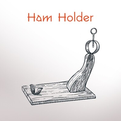 Ham Holder
