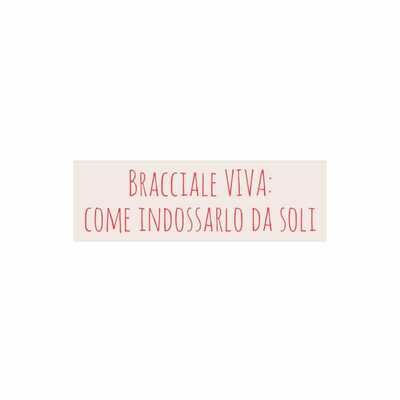 Bracciale Viva: come indossarlo da soli