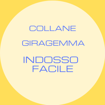 COLLANE GIRAGEMMA &quot;INDOSSO FACILE&quot;