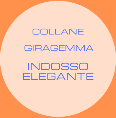 COLLANE GIRAGEMMA &quot;INDOSSO ELEGANTE&quot;