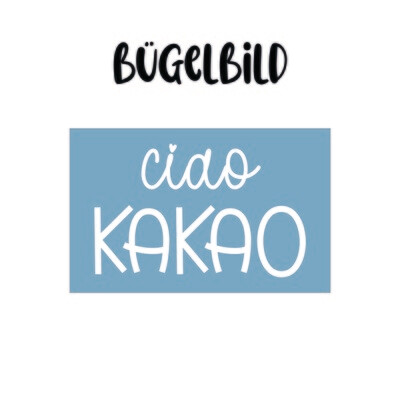 Bügelbild Ciao Kakao weiß (ohne Hintergrund)