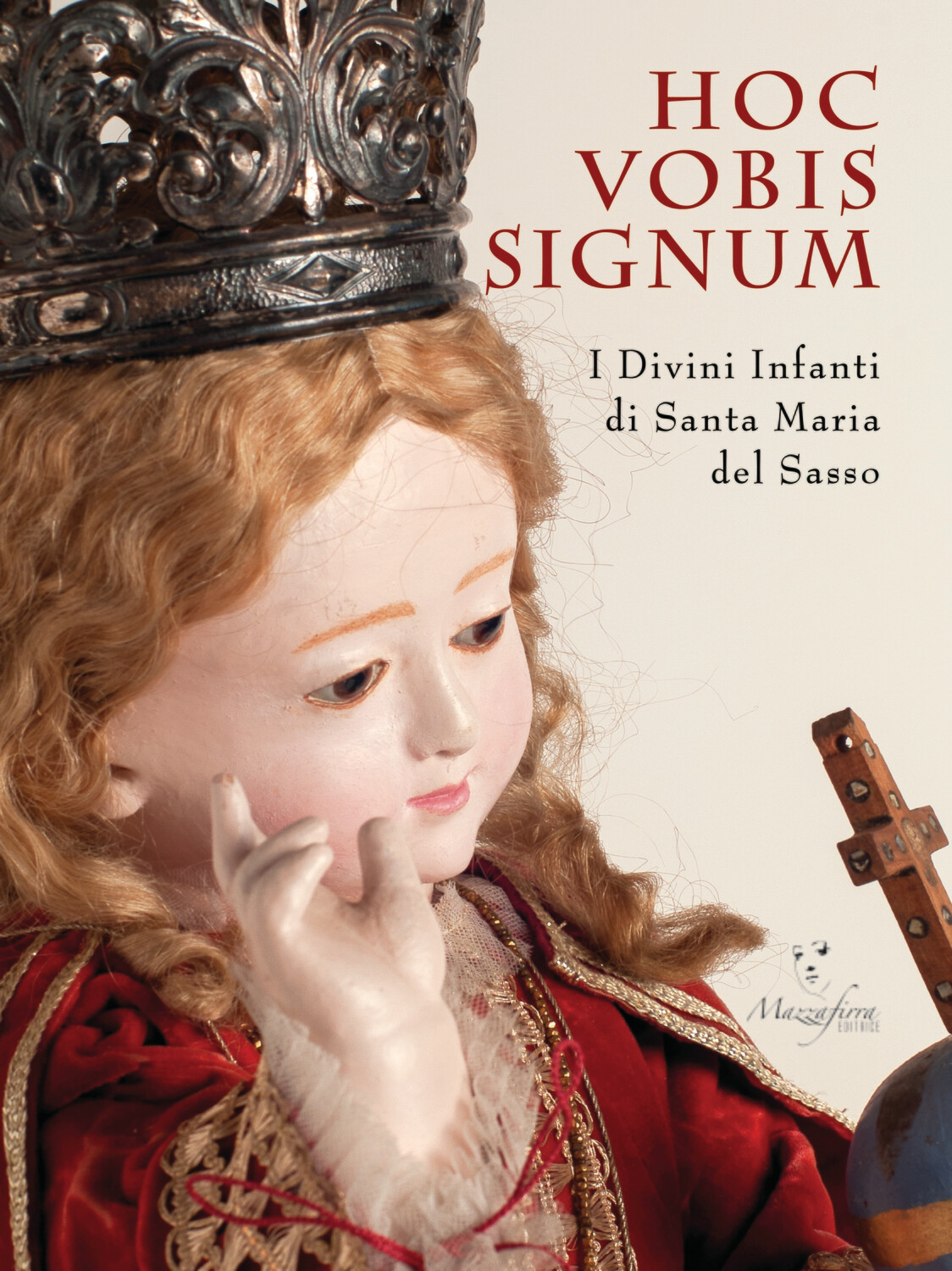 HOC VOBIS SIGNUM. I Divini Infanti di Santa Maria del Sasso