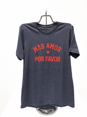 Más Amor Por Favor T-shirt 