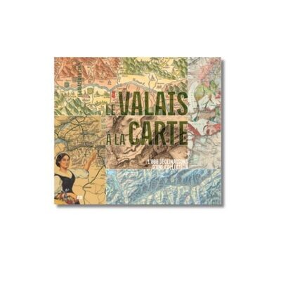 Le Valais à la carte - Editions Monographic