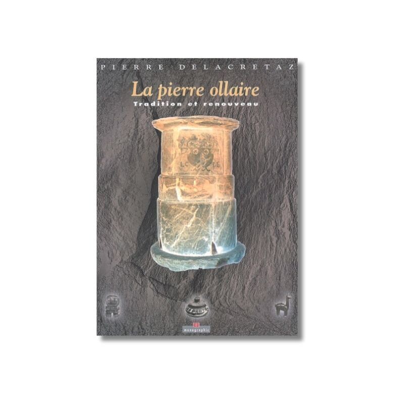 La pierre ollaire - Editions Monographic