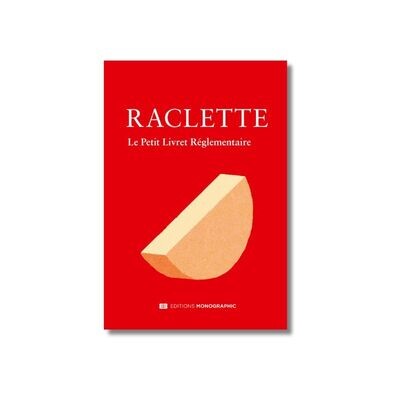 Raclette - Editions Monographic