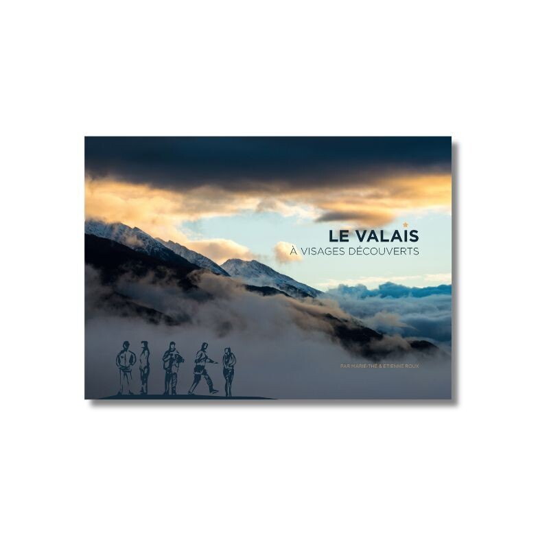 Le Valais à visage découvert - Editions Monographic
