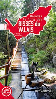 Balades le long des bisses du Valais 2025 - 180 Editions