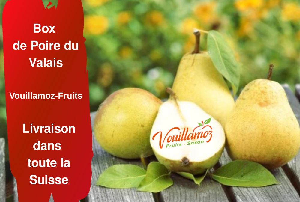 Box de Poire du Valais 4kg - Vouillamoz fruits