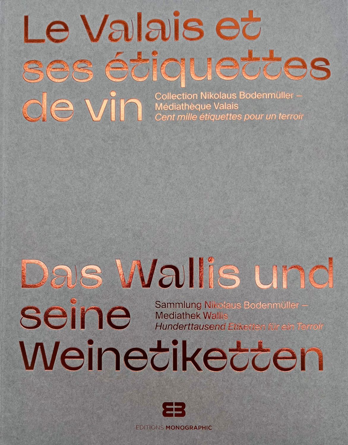 Le Valais et ses étiquettes de vin - Editions Monographic