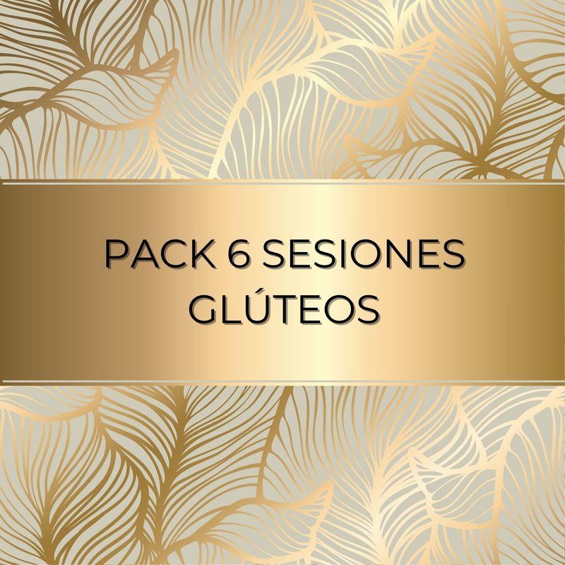 PACK 6 SESIONES GLÚTEOS180