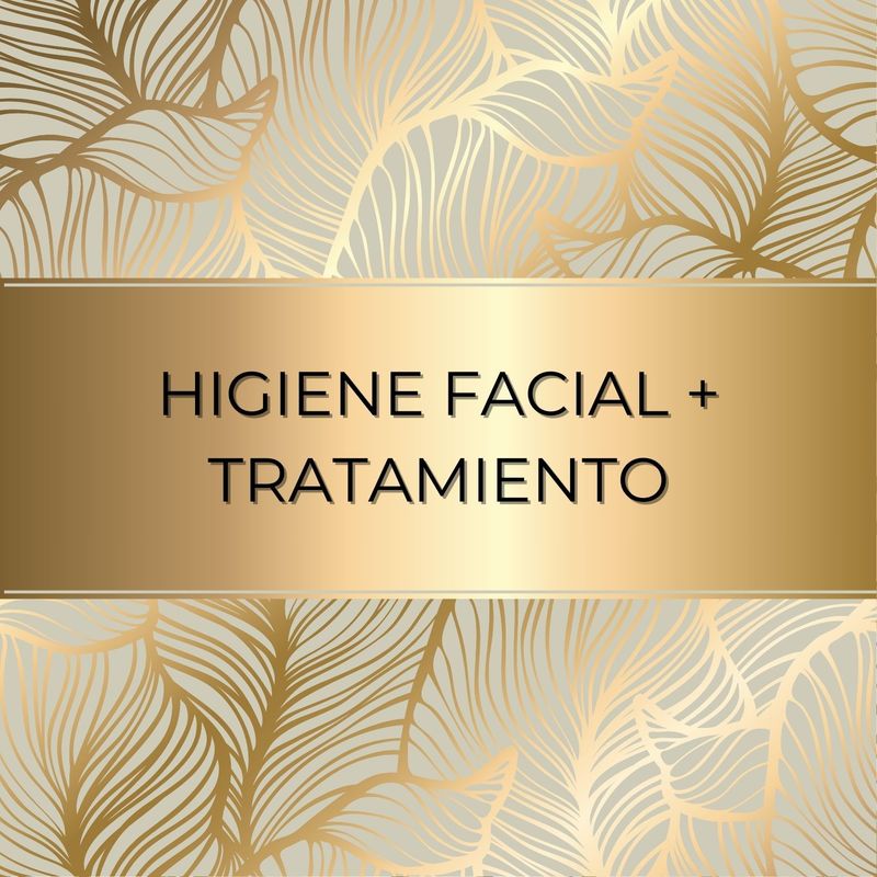 HIGIENE FACIAL + TRATAMIENTO