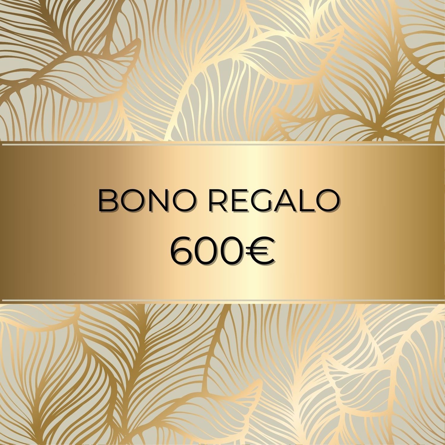 BONO REGALO - 600€