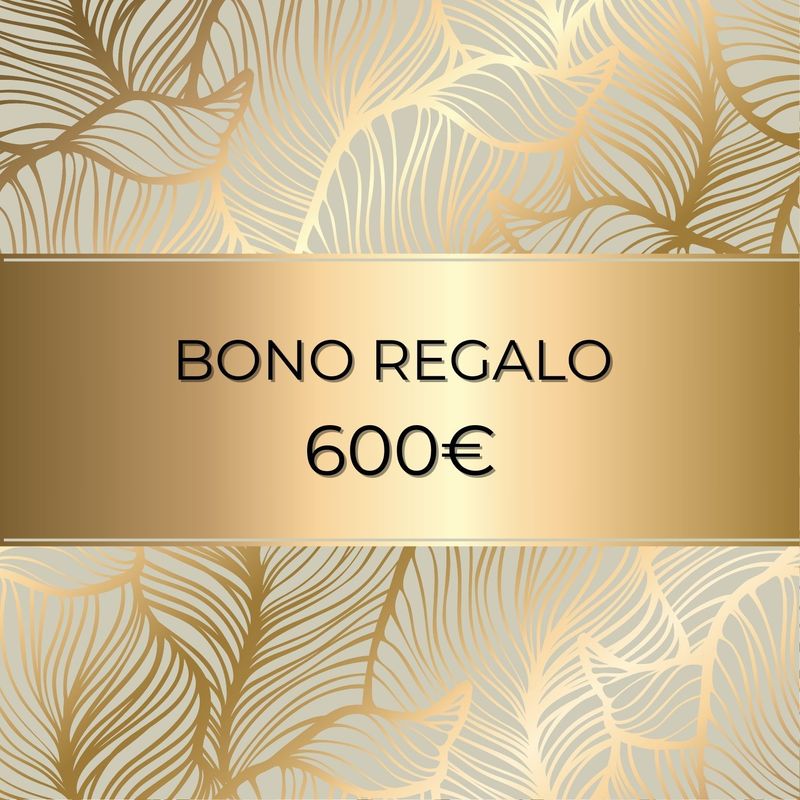 BONO REGALO - 600€