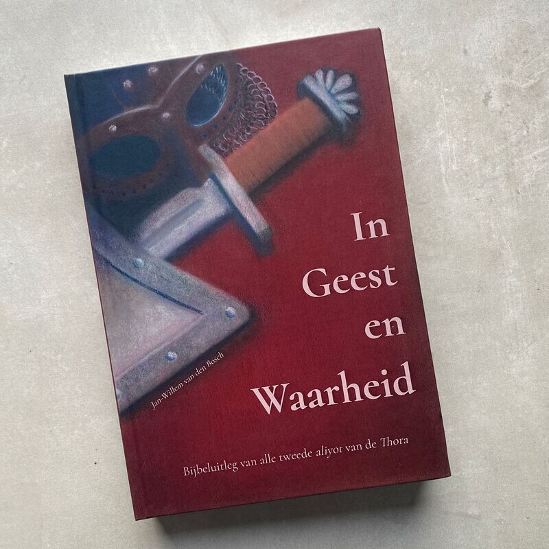 Deel 2 - Boek 'In Geest en Waarheid'. Bijbeluitleg van alle tweede aliyot van de Thora.