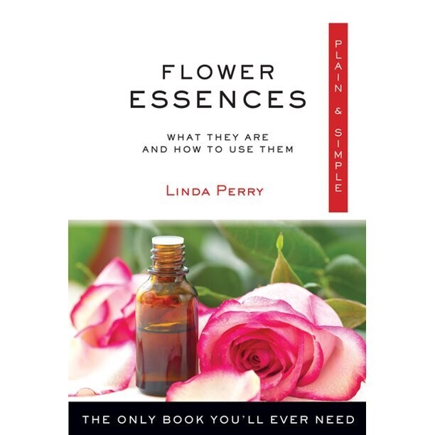 Flower Essences, Plain &amp; Simple