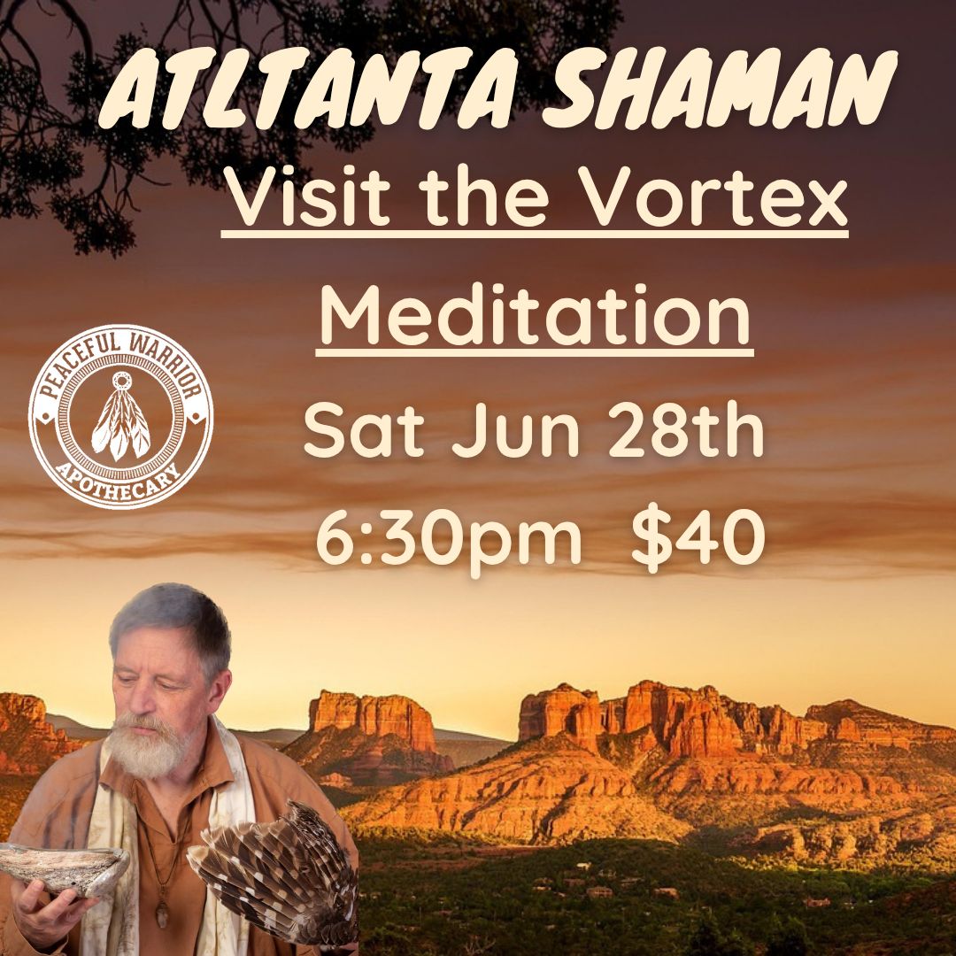 Atlanta Shaman Visit the Vortex Meditation Sat 06/28 6:30pm