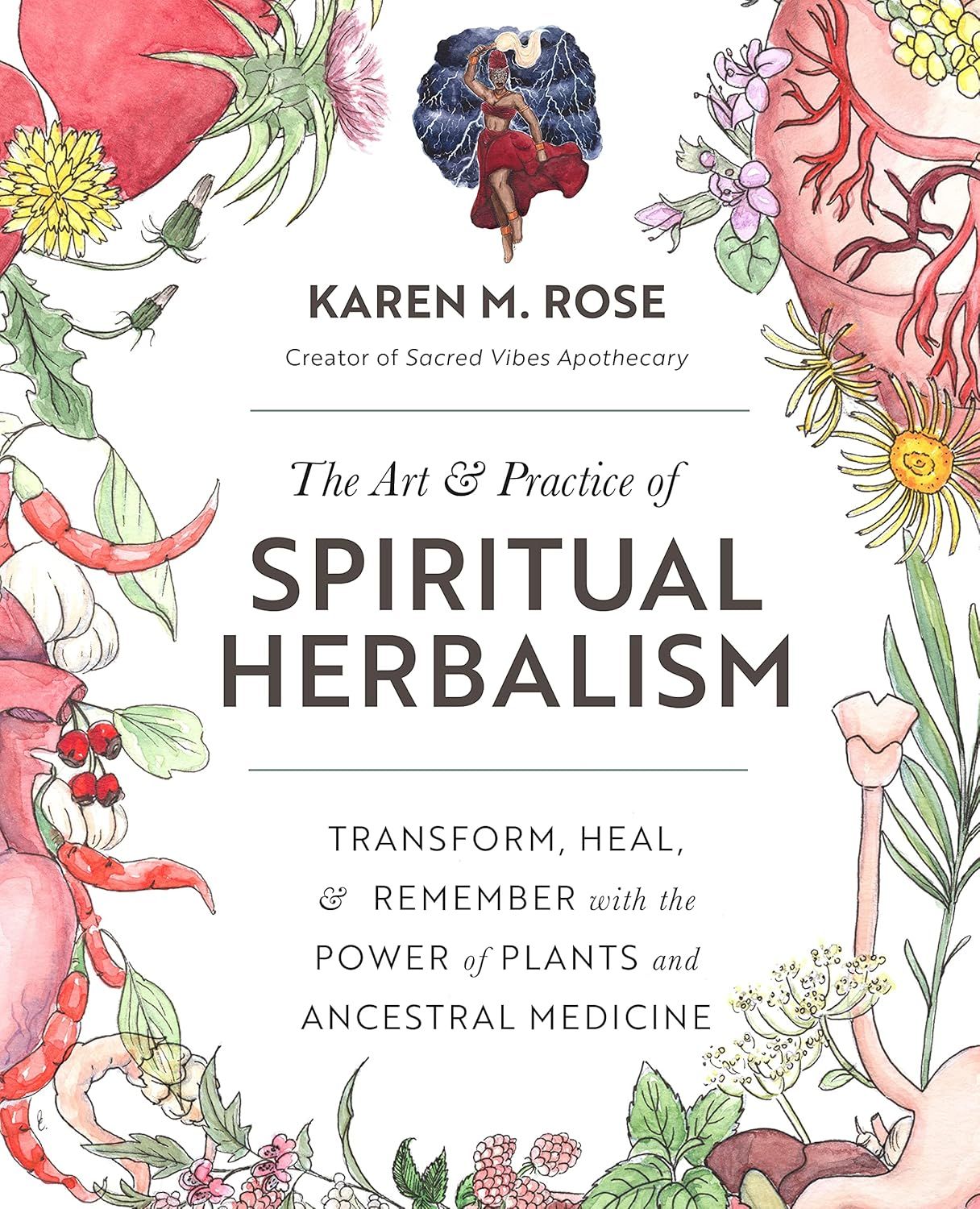 The Art and Practice of Spiritual Herbalism The Art and Practice of Spiritual Herbalism