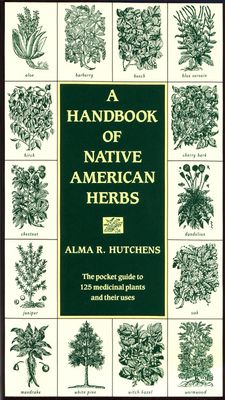 A Handbook of Native American Herbs